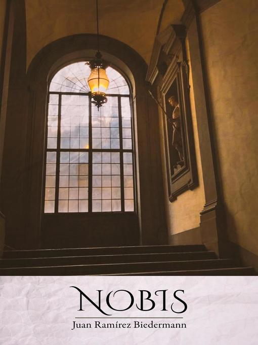 Title details for Nobis by Juan Ramírez Biedermann - Available